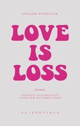 ΑΡΙΑΔΝΗ ΒΙΤΑΣΤΑΛΗ: LOVE IS LOSS