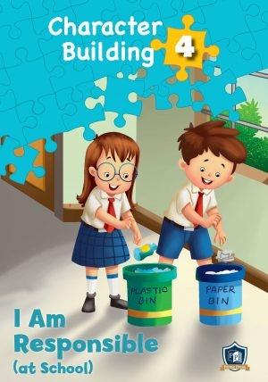 CHARACTER BUILDING 4: I' M RESPONSIBLE AT SCHOOL (+CD)