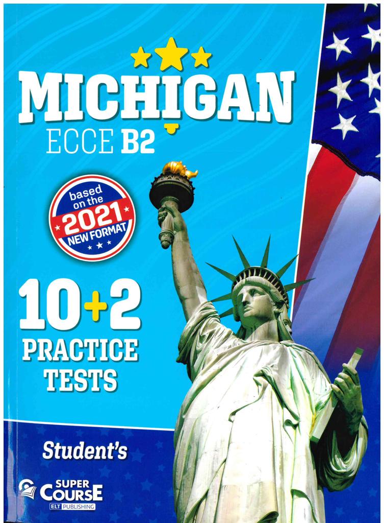 MICHIGAN ECCE B2 10+2 PRACTICE TESTS 2021 FORMAT