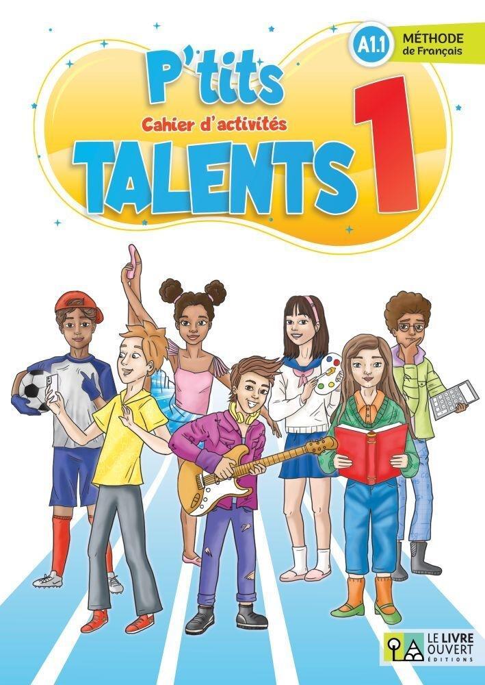 P'TITS TALENTS 1 CAHIER D'ACTIVITES