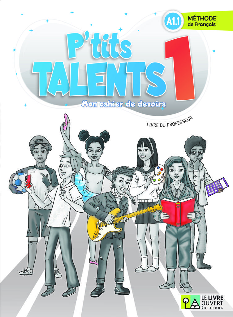 P'TITS TALENTS 1 CAHIER DE DEVOIRS LIVRE DU PROFESSEUR