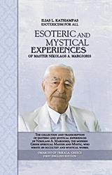 ESOTERIC AND MYSTICAL EXPERIENCES OF MASTER NIKOLAOS A. MARGIORIS