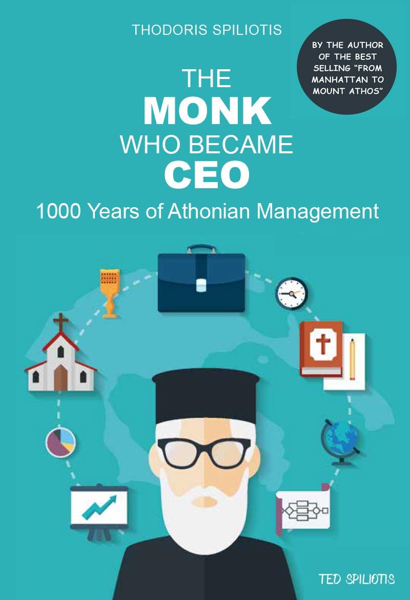 THE MONK WHO BECAME CEO - 1000 YEARS OF ATHORIAN MANAGEMENT