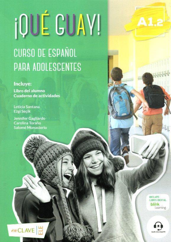 ¡QUE GUAY! A1.2 LIBRO DEL ALUMNO & CUADERNO DE EJERCICIOS (+AUDIO DESCARGABLE)