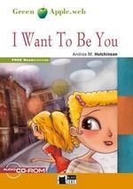 I WANT TO BE YOU LEVEL A1 (BK+CD-ROM)