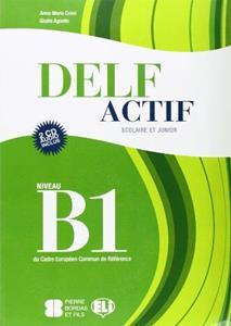 DELF ACTIF B1 SCOLAIRE ET JUNIOR BOOK (+2CD)