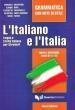 L'ITALIANO E L'ITALIA MEDIO SUPERIORE GRAMMATICA B2-C2