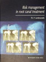 RISK MANAGEMENT IN ROOT CANAL TREATMENT - ΤΟΜΟΣ: 1