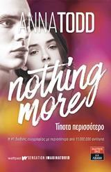 NOTHING MORE - ΤΙΠΟΤΑ ΠΕΡΙΣΣΟΤΕΡΟ (1)