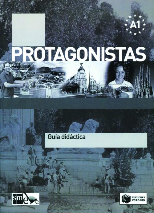 PROTAGONISTAS Α1 GUIA DIDACTICA - ΚΑΘΗΓΗΤΗ