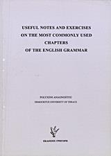 USEFUL NOTES AND EXERCISES ON THE MOST COMMONLY USED CHAPTERS OF THE ENGLISH GRAMMAR