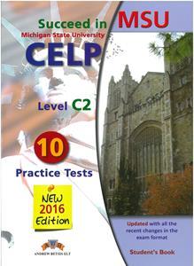 SUCCEED IN MSU CELP LEVEL C2 10 PRACTICE TESTS STUDENT'S BOOK