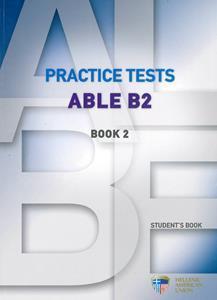 ABLE B2 PRACTICE TESTS 2 STUDENT'S BOOK