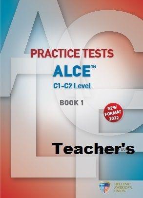 ALCE PRACTICE TESTS C1-C2 TEACHER'S BOOK