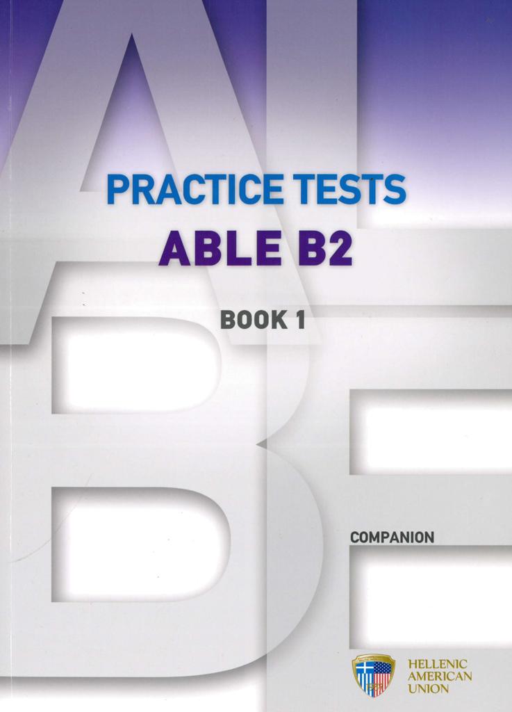 ABLE B2 PRACTICE TESTS 1 COMPANION
