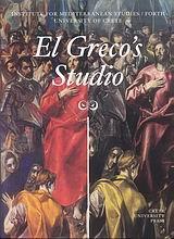 EL GRECO'S STUDIO (CRETE UNIVERSITY PRESS)