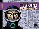 EL ETERNAUTA (02): Ο ΚΟΣΜΟΝΑΥΤΗΣ ΤΟΥ ΑΠΕΙΡΟΥ