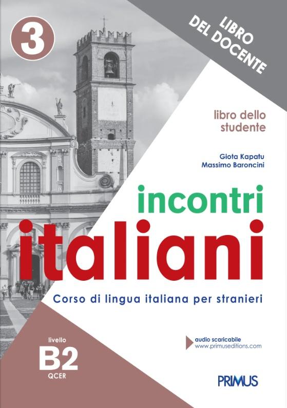 INCONTRI ITALIANI 3 B2. LIBRO DELLO STUDENTE DEL DOCENTE