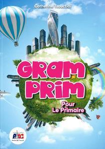GRAM PRIM POUR LE PRIMAIRE LIVRE DE L'ELEVE (+ONLINE PRACTICE)
