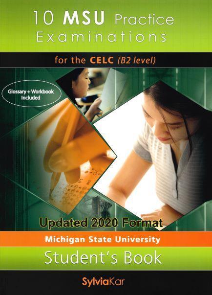 10 MSU PRACTICE EXAMINATIONS FOR THE CELC B2 STUDENT'S BOOK NEW 2021