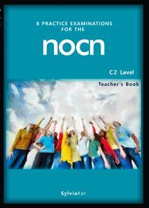 8 PRACTICE EXAMINATIONS FOR THE NOCN C2 STUDENT'S BOOK