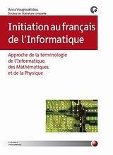 INITIATION AU FRANÇAIS DE L' INFORMATIQUE