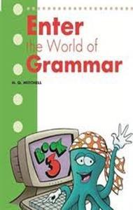 ENTER THE WORLD OF GRAMMAR 3 STUDENT'S BOOK (ENGLISH EDITION)