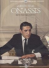 ARISTOTLE ONASSIS, BEYOND HIS MYTH