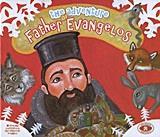 THE ADVENTURE OF FATHER EVANGELOS