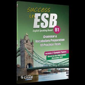 SUCCESS IN ESB B1 GRAMMAR & VOCABULARY PREPARATION 10 PRACTICE TESTS (+2 SAMPLE PAPERS)