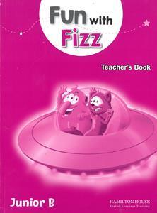 FUN WITH FIZZ PRIMARY 2 JUNIOR B TEACHER'S BOOK