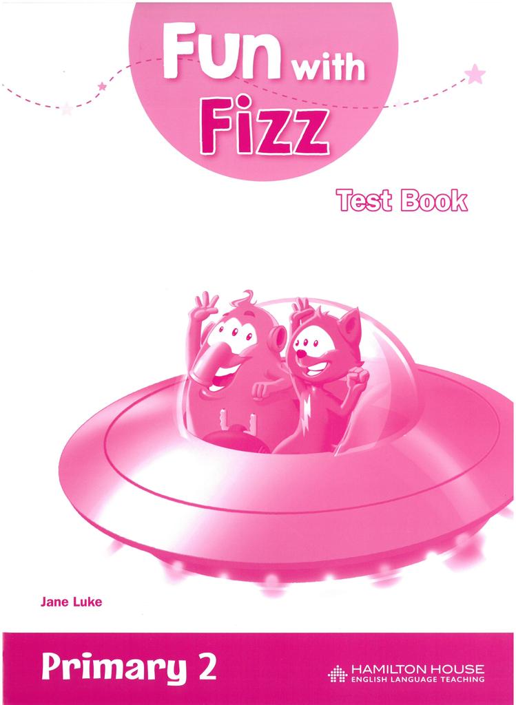 FUN WITH FIZZ PRIMARY 2 JUNIOR B TEST