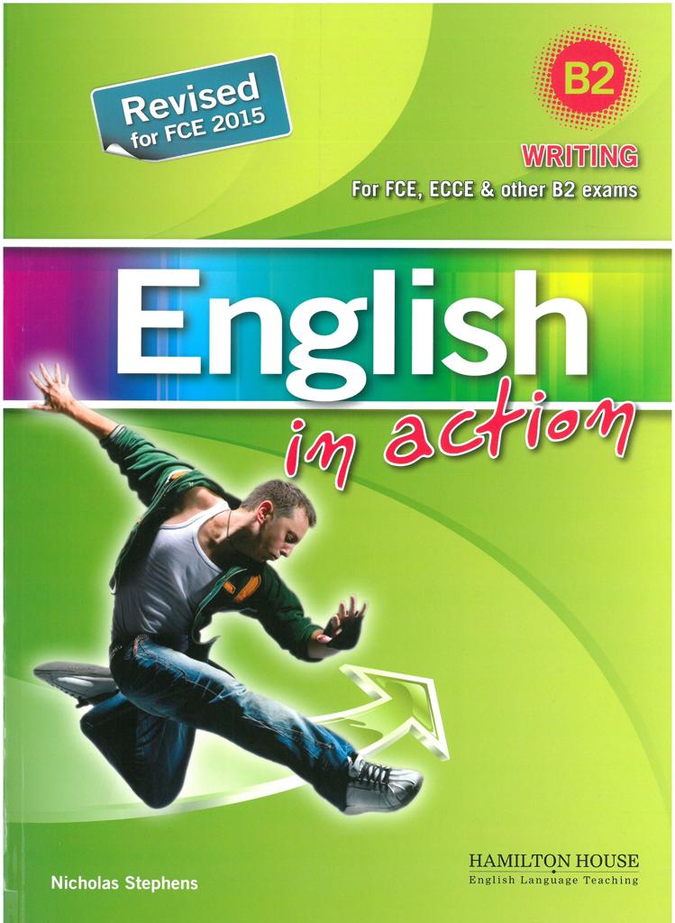 ENGLISH IN ACTION WRITING B2 STUDENT'S BOOK 2014