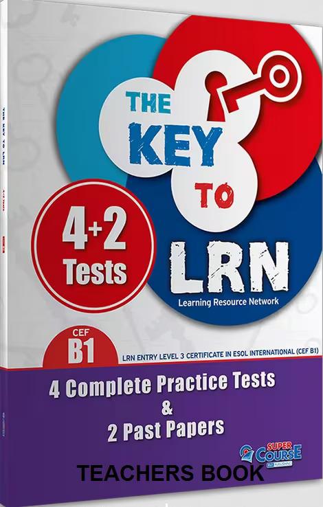THE KEY TO LRN B1 (4 PR.TESTS & 2 PAST PAPERS) TEACHER'S BOOK