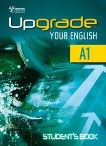 UPGRADE YOUR ENGLISH A1 STUDENT'S BOOK