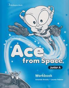 ACE FROM SPACE JUNIOR A WORKBOOK