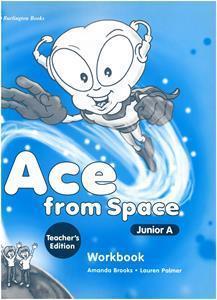 ACE FROM SPACE JUNIOR A WORKBOOK TEACHER'S