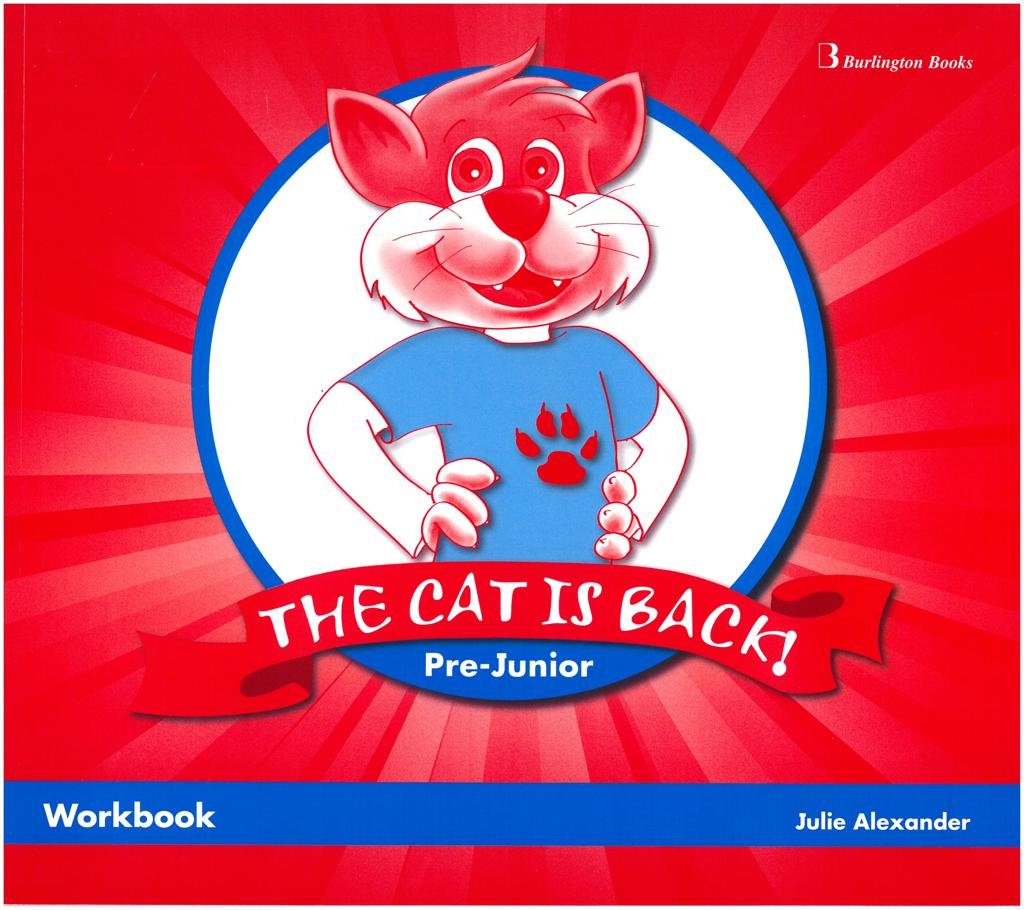 THE CAT IS BACK! PRE-JUNIOR WORKBOOK