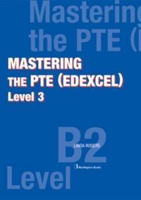 MASTERING THE PTE (EDEXCEL) LEVEL 3 STUDENT'S BOOK