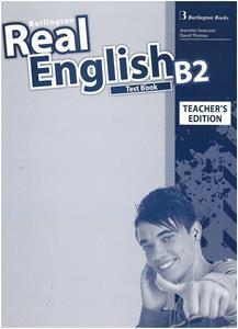 REAL ENGLISH B2 TEACHER'S TEST BOOK