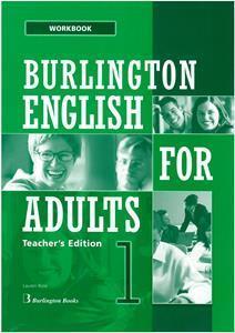 BURLINGTON ENGLISH FOR ADULTS 1 WORKBOOK TEACHER'S