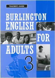 BURLINGTON ENGLISH FOR ADULTS 3 TEACHER'S GUIDE
