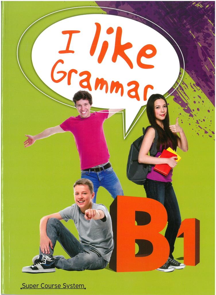I LIKE ENGLISH B1 GRAMMAR