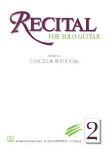 RECITAL FOR SOLO GUITAR 2 (ΡΕΣΙΤΑΛ ΓΙΑ ΣΟΛΟ ΚΙΘΑΡΑ 2)